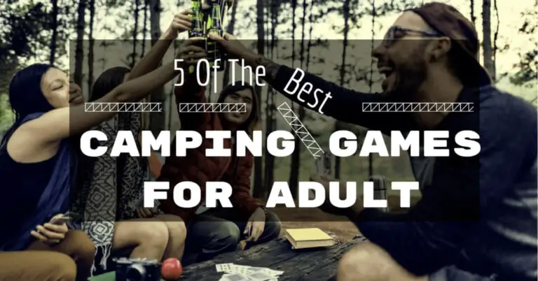 5 Of The Best Camping Games For Adults