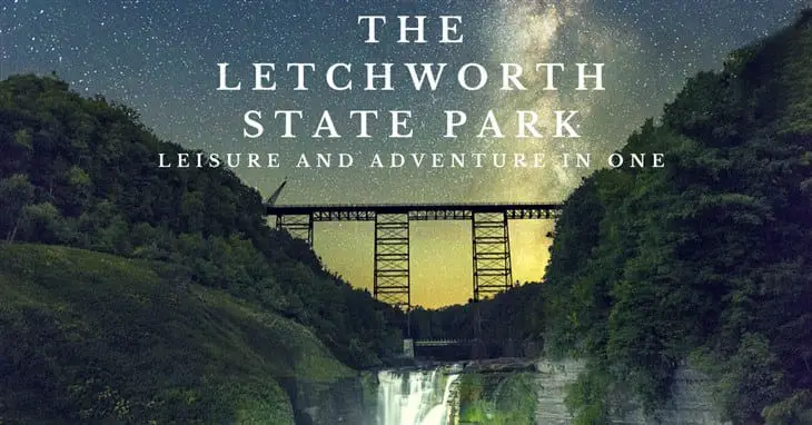 Leisure and Adventure in One: The Letchworth State Park