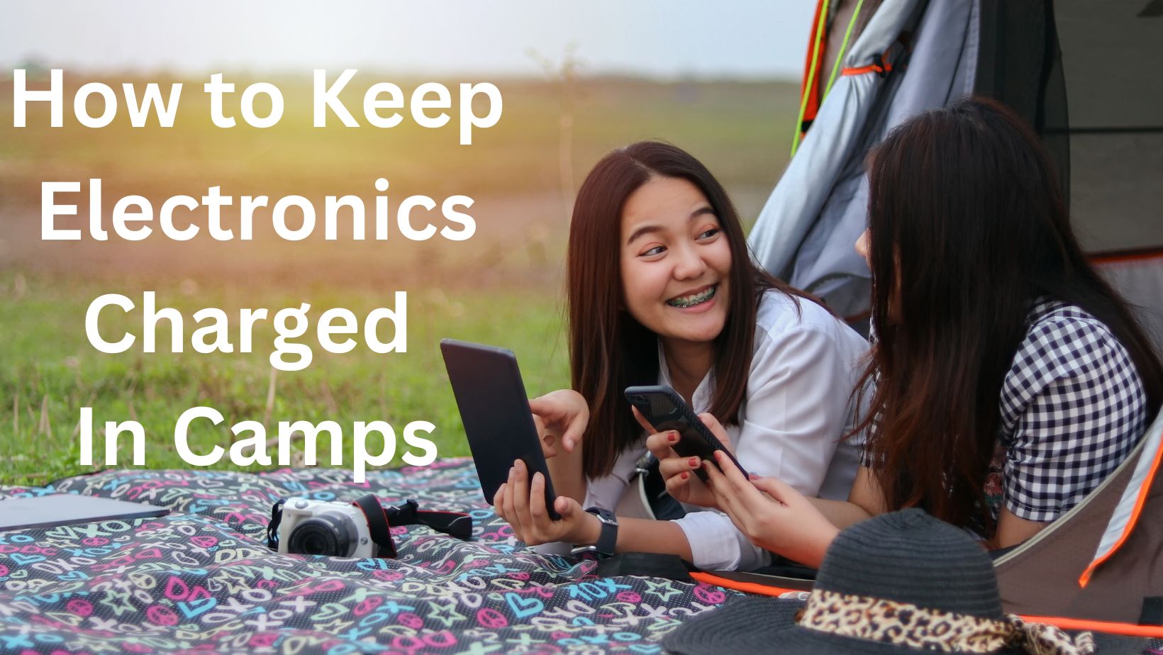 How to Keep Your Electronics Charged While Camping and Hiking