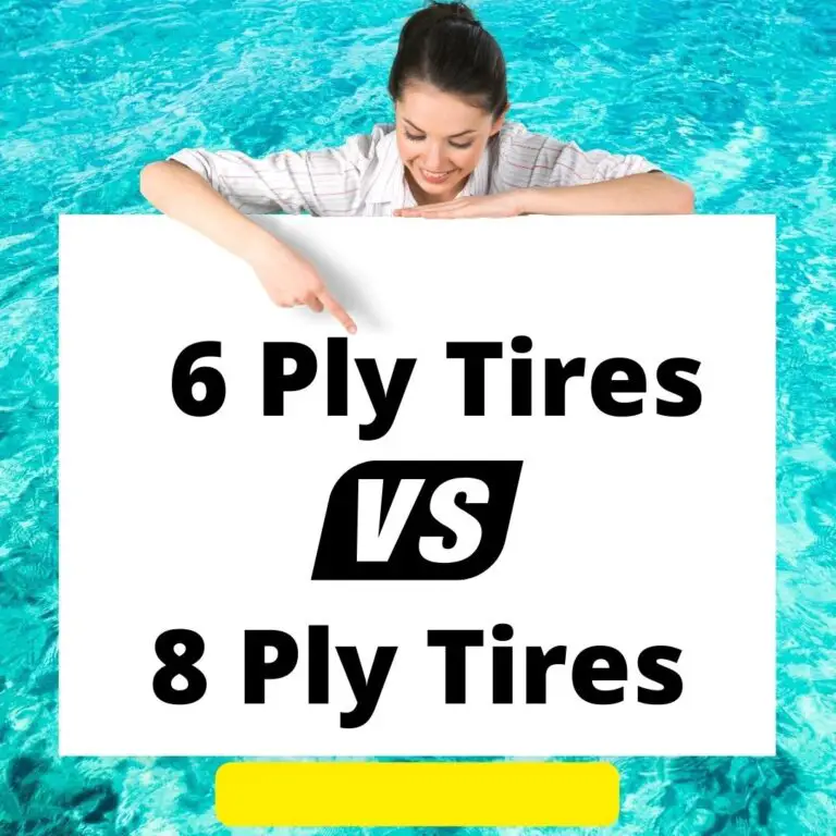 6 Ply vs 8 Ply: Choose The Right Tires!
