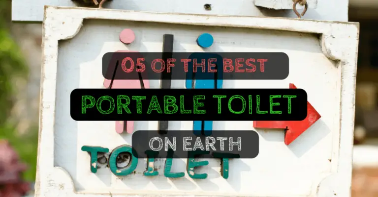 5 Of The Best Portable Camping Toilets On Earth, All You Need To Know