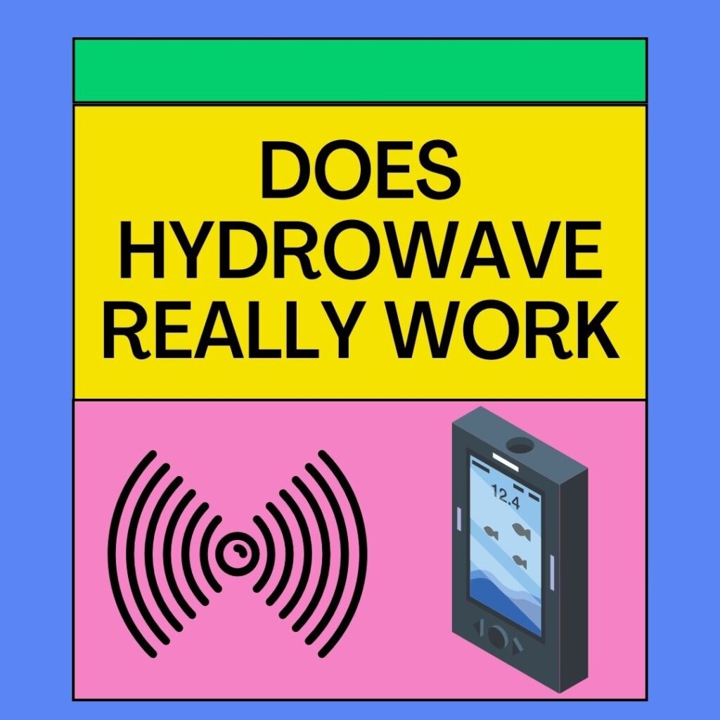 Does Hydrowave Really Work