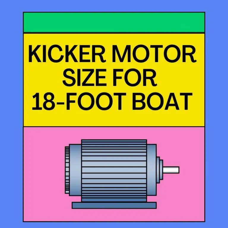 What Size Kicker Motor For 18 Foot Boat Is Appropriate?