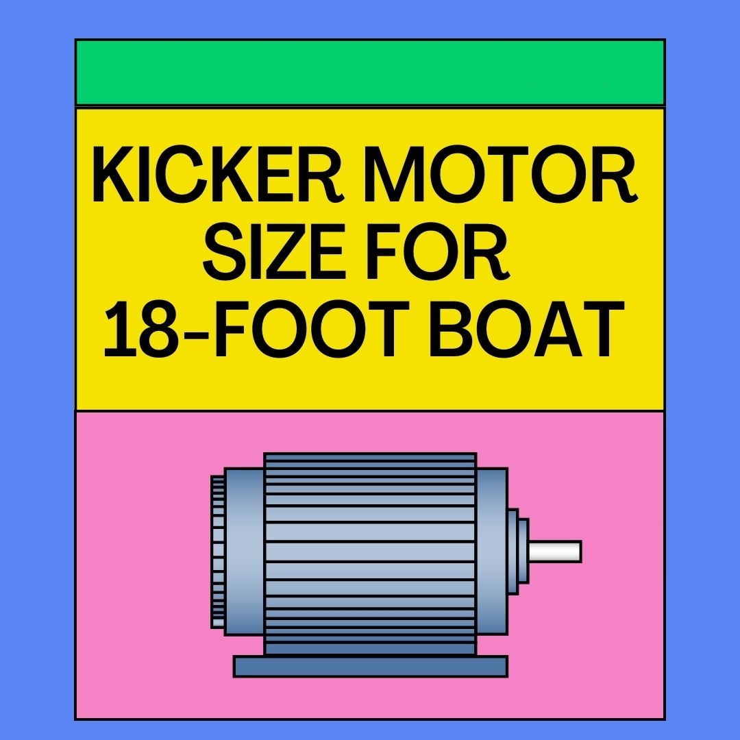 Size Kicker Motor For 18 Foot Boat
