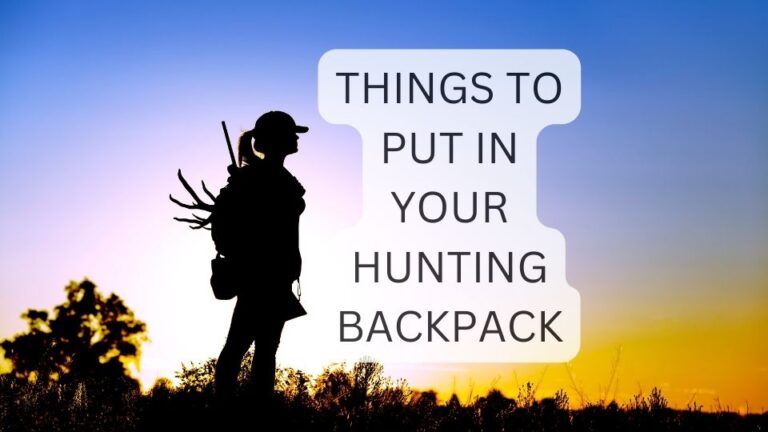 What Should You Put in Your Hunting Backpack?