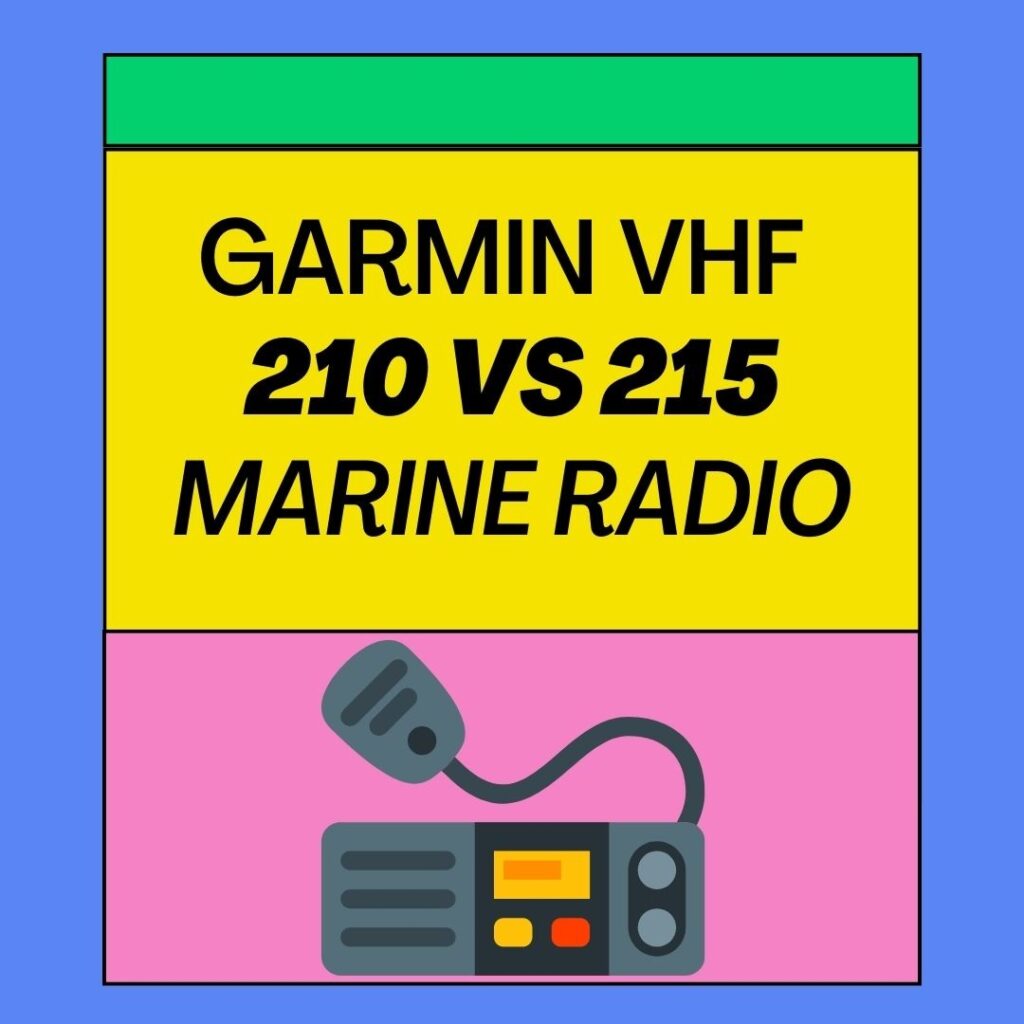 Garmin VHF 210 vs 215