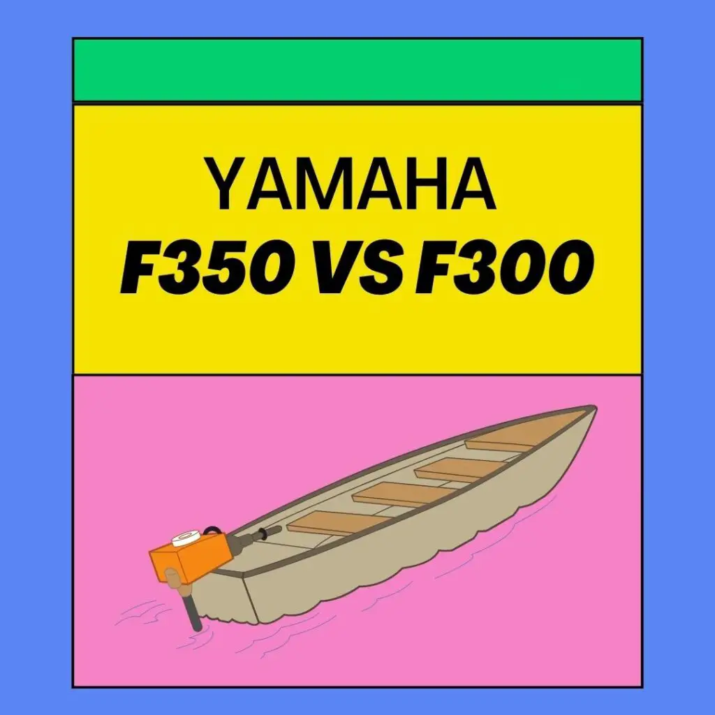 Yamaha F350 Vs F300