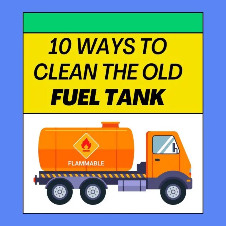 How to Clean an Old Diesel Fuel Tank? 10 Ways