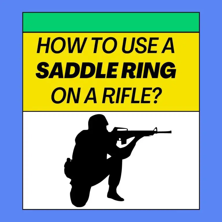 How To Use A Saddle Ring On A Rifle? 5 Steps Process